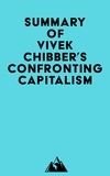   Everest Media - Summary of Vivek Chibber's Confronting Capitalism.