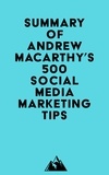  Everest Media - Summary of Andrew Macarthy's 500 Social Media Marketing Tips.
