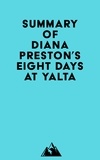 Everest Media - Summary of Diana Preston's Eight Days at Yalta.