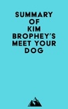  Everest Media - Summary of Kim Brophey's Meet Your Dog.