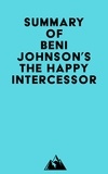  Everest Media - Summary of Beni Johnson's The Happy Intercessor.