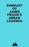  Everest Media - Summary of James Proud's Urban Legends.