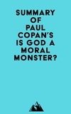  Everest Media - Summary of Paul Copan's Is God a Moral Monster?.