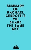  Everest Media - Summary of Rachael Cerrotti's We Share the Same Sky.