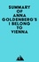  Everest Media - Summary of Anna Goldenberg's I Belong to Vienna.