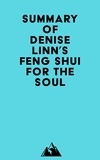  Everest Media - Summary of Denise Linn's Feng Shui for the Soul.