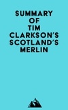  Everest Media - Summary of Tim Clarkson's Scotland's Merlin.