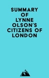  Everest Media - Summary of Lynne Olson's Citizens of London.