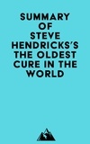  Everest Media - Summary of Steve Hendricks's The Oldest Cure in the World.
