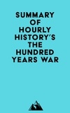   Everest Media - Summary of Hourly History's The Hundred Years War.