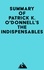  Everest Media - Summary of Patrick K. O'Donnell's The Indispensables.