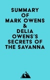  Everest Media - Summary of Mark Owens &amp; Delia Owens's Secrets Of The Savanna.