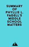 Everest Media - Summary of Phyllis L. Fagell's Middle School Matters.