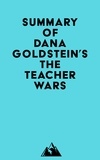  Everest Media - Summary of Dana Goldstein's The Teacher Wars.