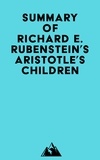  Everest Media - Summary of Richard E. Rubenstein's Aristotle's Children.