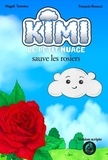 De plumes Echo - Kimi le petit Nuage 1 : Kimi sauve les rosiers - version scripte.
