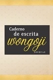  Anonyme - Caderno de escrita wongoji (Portuguese Edition).