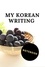  Anonyme - My Korean Writing Notebook.