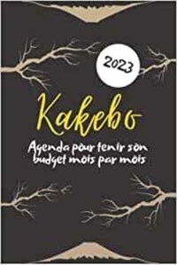  Anonyme - Kakebo 2023 - Agenda pour tenir son budget mois par mois - Cahier de compte familial ou personnel pour réaliser des économies en maitrisant vos ....