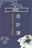  Anonyme - Kakebo 2025 - Agenda à compléter pour tenir son budget mois par mois | Cahier de compte familial ou personnel.