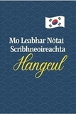  Anonyme - Mo leabhar nótaí scríbhneoireachta Hangeul.