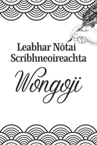  Anonyme - Leabhar nótaí scríbhneoireachta Wongoji.