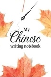  Anonyme - My Chinese writing notebook.