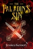  Jessica Kemery - The Paladin's Sin - The Paladin's Sin, #1.
