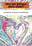  Joaquim Carlos Lourenço - Meu pé: porque devo amar?.