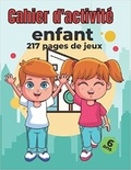 Publishi Independant - Cahier d'activité enfant 6 ans - 217 pages de jeux - Mots mêlés | coloriages | labyrinthes | Sudoku.