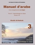 Ghalib Al-Hakkak - Manuel d'arabe en ligne - Version 4 B - Livre avec enregistrements en ligne - tome III.