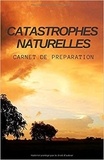 Publishing Independent - Catastrophes Naturelles - Carnet de Préparation.