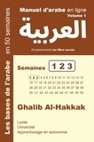 Ghalib Al-Hakkak - Manuel d'arabe en ligne - Semaines 1 2 3 - Apprentissage en autonomie -Petit format.