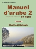 Ghalib Al-Hakkak - Manuel d'arabe - apprentissage en autonomie - tome II - Livre relié N&amp;B + enregistrements gratuits en ligne.