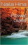  Naila Hina - Flower Glass.