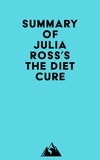  Everest Media - Summary of Julia Ross's The Diet Cure.