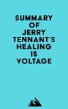  Everest Media - Summary of Jerry Tennant's Healing is Voltage.