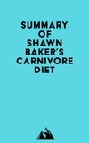  Everest Media - Summary of Shawn Baker's Carnivore Diet.