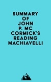  Everest Media - Summary of John P. McCormick's Reading Machiavelli.