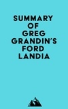  Everest Media - Summary of Greg Grandin's Fordlandia.