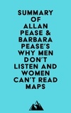  Everest Media - Summary of Allan Pease &amp; Barbara Pease's Why Men Don't Listen and Women Can't Read Maps.