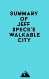  Everest Media - Summary of Jeff Speck's Walkable City.