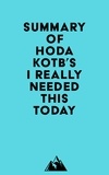  Everest Media - Summary of Hoda Kotb's I Really Needed This Today.