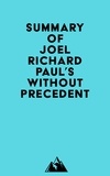  Everest Media - Summary of Joel Richard Paul's Without Precedent.