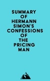  Everest Media - Summary of Hermann Simon's Confessions of the Pricing Man.