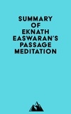  Everest Media - Summary of Eknath Easwaran's Passage Meditation.