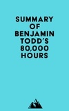  Everest Media - Summary of Benjamin Todd's 80,000 Hours.
