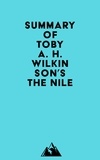  Everest Media - Summary of Toby A. H. Wilkinson's The Nile.