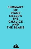  Everest Media - Summary of Riane Eisler's The Chalice and the Blade.