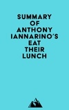  Everest Media - Summary of Anthony Iannarino's Eat Their Lunch.